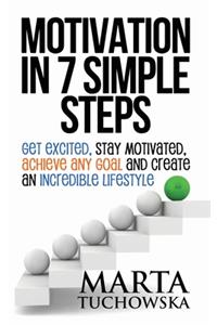 Motivation in 7 Simple Steps