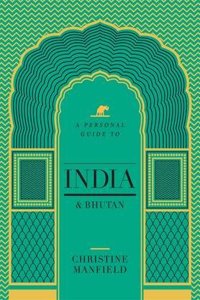 Personal Guide To India And Bhutan