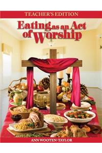 Eating As An Act of Worship