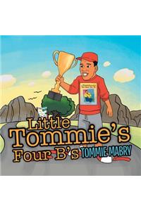 Little Tommie's Four B's