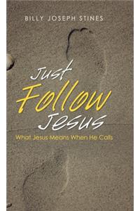 Just Follow Jesus