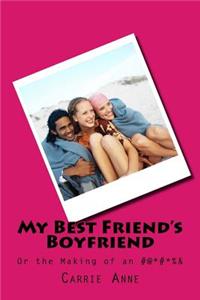 My Best Friend's Boyfriend