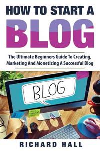 How To Start A Blog