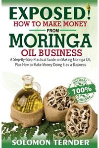 Exposed! How to Make Money from Moringa Oil Business