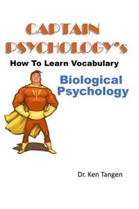 Captain Psychology's How To Learn Vocabulary - Biological Psychology