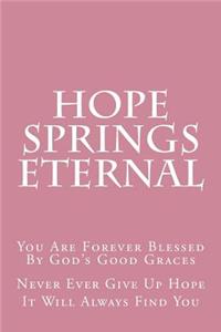 Hope Springs Eternal