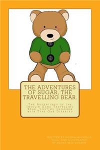Adventures of Sugar The Travelling Bear.