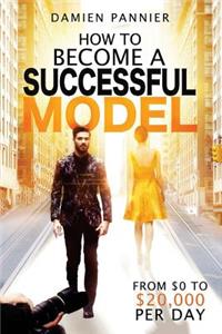 How to Become a Successful Model