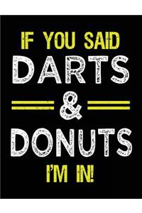 If You Said Darts & Donuts I'm In