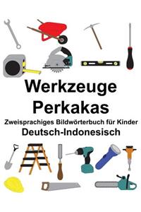 Deutsch-Indonesisch Werkzeuge/Perkakas Zweisprachiges Bildwörterbuch für Kinder
