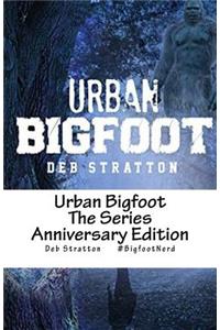 The Urban Bigfoot Series