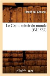 Le Grand Miroir Du Monde, (Éd.1587)