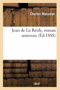 Jean de la Réole, Roman Nouveau