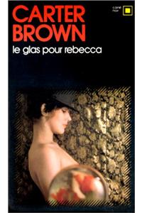 Glas Pour Rebecca