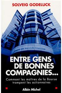 Entre Gens de Bonnes Compagnies...