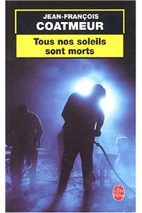 Tous Nos Soleils Sont Morts