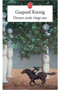 Octave Avait Vingt Ans