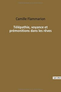 Télépathie, voyance et prémonitions dans les rêves