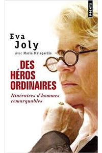 Des H'Ros Ordinaires. Itin'raires D'Hommes Remarquables