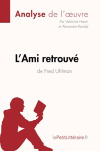 L'Ami retrouvé de Fred Uhlman (Analyse de l'oeuvre)