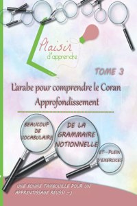 Plaisir d'apprendre l'arabe pour comprendre le Coran