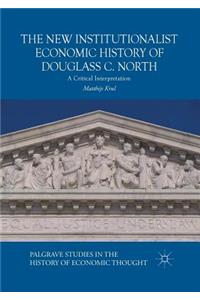 New Institutionalist Economic History of Douglass C. North