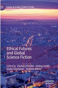 Ethical Futures and Global Science Fiction