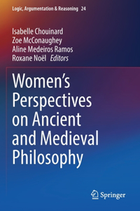 Women's Perspectives on Ancient and Medieval Philosophy