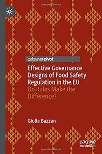 Effective Governance Designs of Food Safety Regulation in the Eu