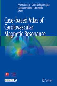 Case-Based Atlas of Cardiovascular Magnetic Resonance