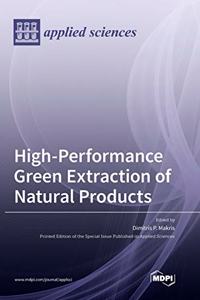 High-Performance Green Extraction of Natural Products