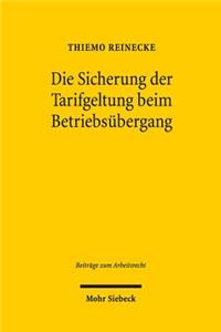 Die Sicherung Der Tarifgeltung Beim Betriebsubergang