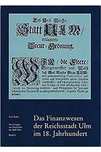 Das Finanzwesen Der Reichsstadt Ulm Im 18. Jahrhundert