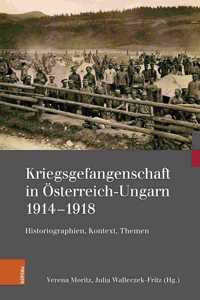 Kriegsgefangenschaft in Osterreich-Ungarn 1914-1918