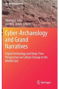 Cyber-Archaeology and Grand Narratives