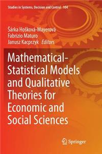 Mathematical-Statistical Models and Qualitative Theories for Economic and Social Sciences