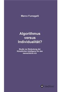 Algorithmus versus Individualität?