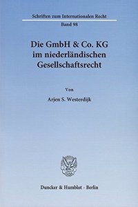 Die Gmbh & Co. Kg Im Niederlandischen Gesellschaftsrecht