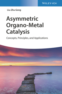 Asymmetric Organo-Metal Catalysis