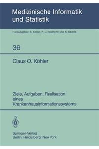 Ziele, Aufgaben, Realisation eines Krankenhausinformationssystems