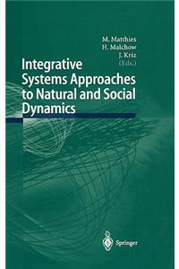 Integrative Systems Approaches to Natural and Social Dynamics
