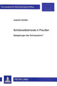 Schuelerselbstmorde in Preuen: Spiegelungen Des Schulsystems?