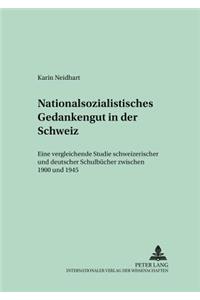 Nationalsozialistisches Gedankengut in Der Schweiz