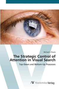 Strategic Control of Attention in Visual Search