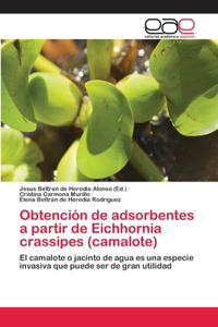 Obtención de adsorbentes a partir de Eichhornia crassipes (camalote)