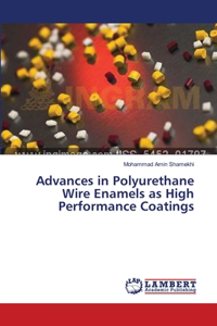 Advances in Polyurethane Wire Enamels as High Performance Coatings