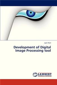 Development of Digital Image Processing Tool