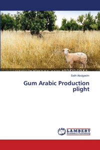 Gum Arabic Production plight