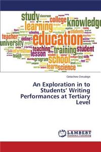 Exploration in to Students' Writing Performances at Tertiary Level