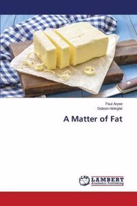 A MATTER OF FAT